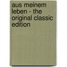 Aus Meinem Leben - The Original Classic Edition door Paul von Hindenburg