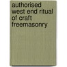 Authorised West End Ritual Of Craft Freemasonry door Western Ritual Association Anonymous