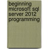 Beginning Microsoft Sql Server 2012 Programming door Robert Vieira