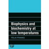 Biophysics and Biochemistry at Low Temperatures door F. Franks