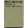 British Power And Thought; A Historical Inquiry door Albert Stratford George Canning