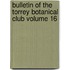 Bulletin of the Torrey Botanical Club Volume 16