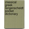 Classical Greek Langenscheidt Pocket Dictionary door Langenscheidt Publishers