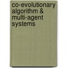 Co-evolutionary Algorithm & Multi-agent Systems door Weicai Zhong