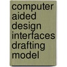 Computer Aided Design Interfaces Drafting Model door Richard Schuster
