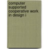 Computer Supported Cooperative Work in Design I door W. Shen