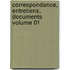 Correspondance, Entretiens, Documents Volume 01