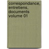 Correspondance, Entretiens, Documents Volume 01 door Pierre Coste