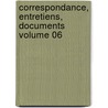 Correspondance, Entretiens, Documents Volume 06 door Pierre Coste