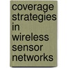 Coverage Strategies in Wireless Sensor Networks door Mohamed Khalil Watfa