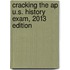 Cracking The Ap U.s. History Exam, 2013 Edition