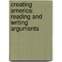 Creating America: Reading And Writing Arguments