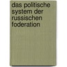 Das Politische System Der Russischen Foderation door Eberhard Schneider