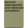 Demand heterogeneity and interbrand competition door Juan Carlos Gazquez-abad