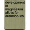 Development of Magnesium Alloys for Automobiles door Vandana Rao