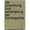 Die Entstehung und Bekämpfung der Homöopathie door Wilhelm Ameke