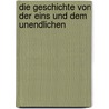 Die Geschichte von der Eins und dem Unendlichen door Hiltrud Meier-Engelen