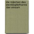 Die Märchen des Steinklopferhanns  /Der Einsam