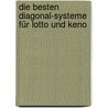 Die besten Diagonal-Systeme für Lotto und Keno by Rolf Speidel