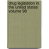 Drug Legislation in the United States Volume 98 door Lyman Frederic Kebler
