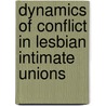 Dynamics of conflict in lesbian intimate unions by Angela Ochse