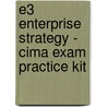 E3 Enterprise Strategy - Cima Exam Practice Kit door Cima