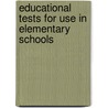 Educational Tests for Use in Elementary Schools door Walter Scott Monroe