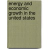 Energy and Economic Growth in the United States by Edward Allen