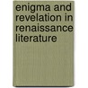Enigma And Revelation In Renaissance Literature by Cooney