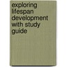 Exploring Lifespan Development With Study Guide by Laura E. Berk