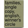 Families, Single Copy, English, Winner's Circle by Daisy Baez