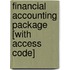 Financial Accounting Package [With Access Code]
