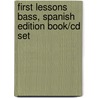 First Lessons Bass, Spanish Edition Book/cd Set by Jay Farmer