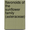 Flavonoids Of The Sunflower Family (Asteraceae) door Bruce A. Bohm