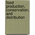 Food Production, Conservation, And Distribution