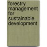 Forestry Management for Sustainable Development door S. Appanah