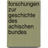 Forschungen Zur Geschichte Des Achischen Bundes door Max Klatt