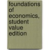 Foundations Of Economics, Student Value Edition door Robin Bade