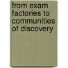 From Exam Factories to Communities of Discovery door Bill Williamson