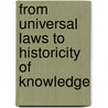 From Universal Laws to Historicity of Knowledge by Morozova Natalia