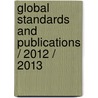 Global Standards and Publications / 2012 / 2013 door Rene Visser