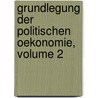 Grundlegung Der Politischen Oekonomie, Volume 2 by Adolph Wagner