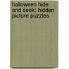 Halloween Hide and Seek: Hidden Picture Puzzles door Jill Kalz