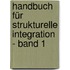 Handbuch für strukturelle Integration - Band 1