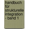 Handbuch für strukturelle Integration - Band 1 door Hans Georg Brecklinghaus