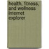 Health, Fitness, And Wellness Internet Explorer