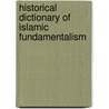 Historical Dictionary of Islamic Fundamentalism door Mathieu Guidere