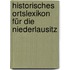 Historisches Ortslexikon für die Niederlausitz