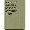 History of Rasselas, Prince of Abyssinia (1895) door Samuel Johnson