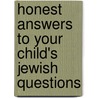 Honest Answers to Your Child's Jewish Questions door Sharon G. Forman